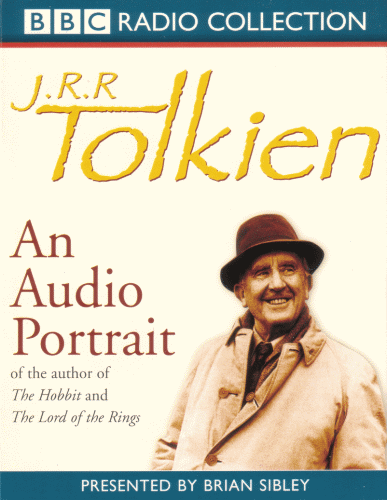 J.R.R. Tolkien: An Audio Portrait. 2001