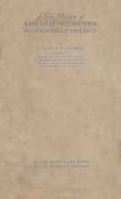 New Glossary of the Dialect of the Huddersfield District. 1928. Hardback with dustwrapper